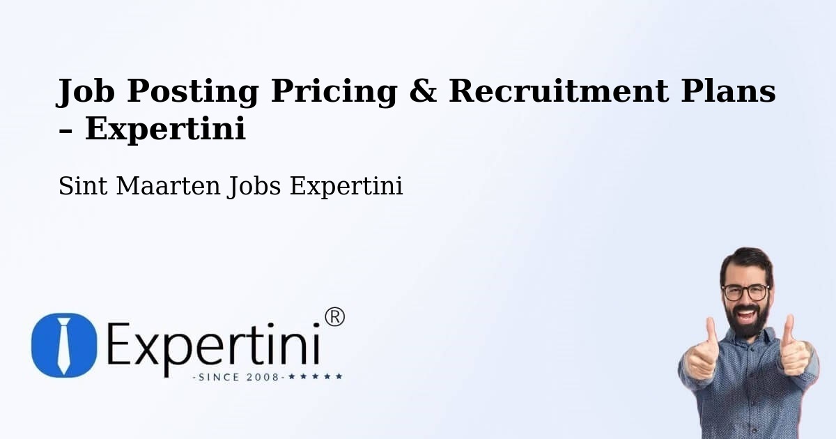 Job Posting Pricing & Recruitment Plans – Ebenezer - Ebenezer, Sint Maarten Jobs Expertini